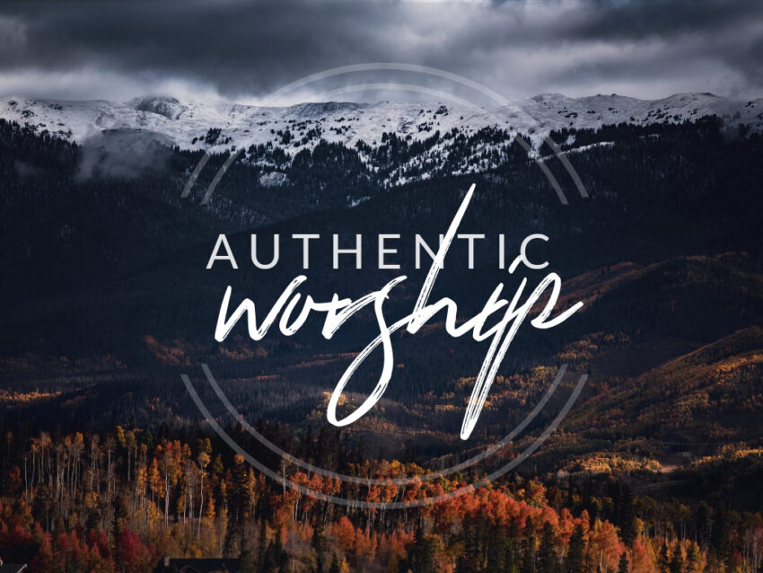 Authentic worship