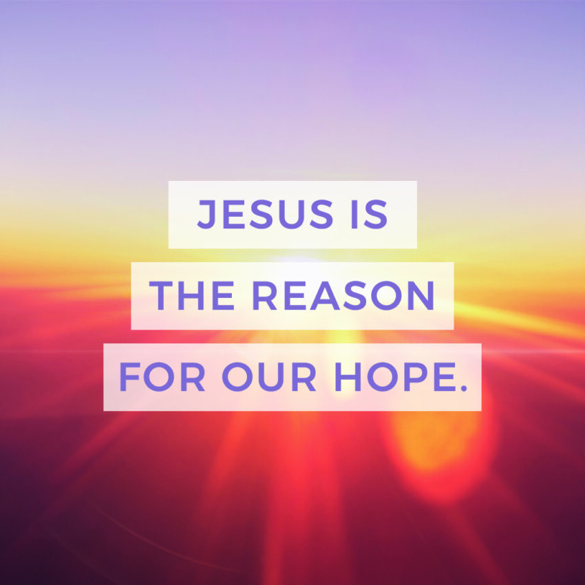 Jesus gives us hope